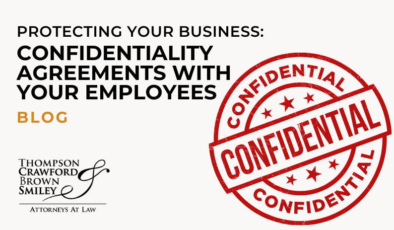 Protecting your business: Confidentiality Agreements with your Employees